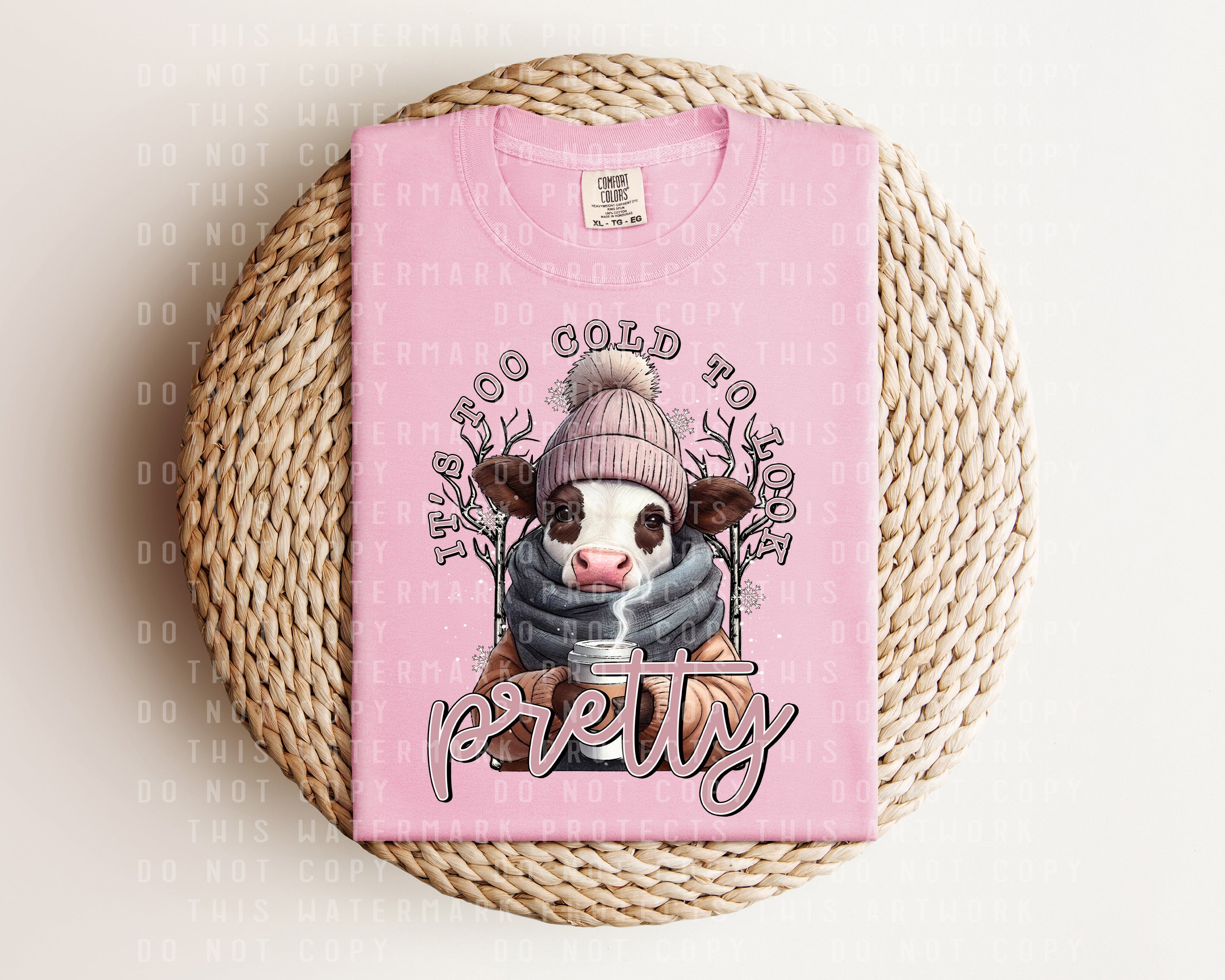 It's Too Cold to Look Pretty Graphic Tee