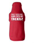 Forget Easter Eggs Hand Over My Treats Dog Shirt