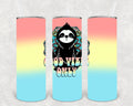 Good Vibes Only 20 oz Skinny Tumbler