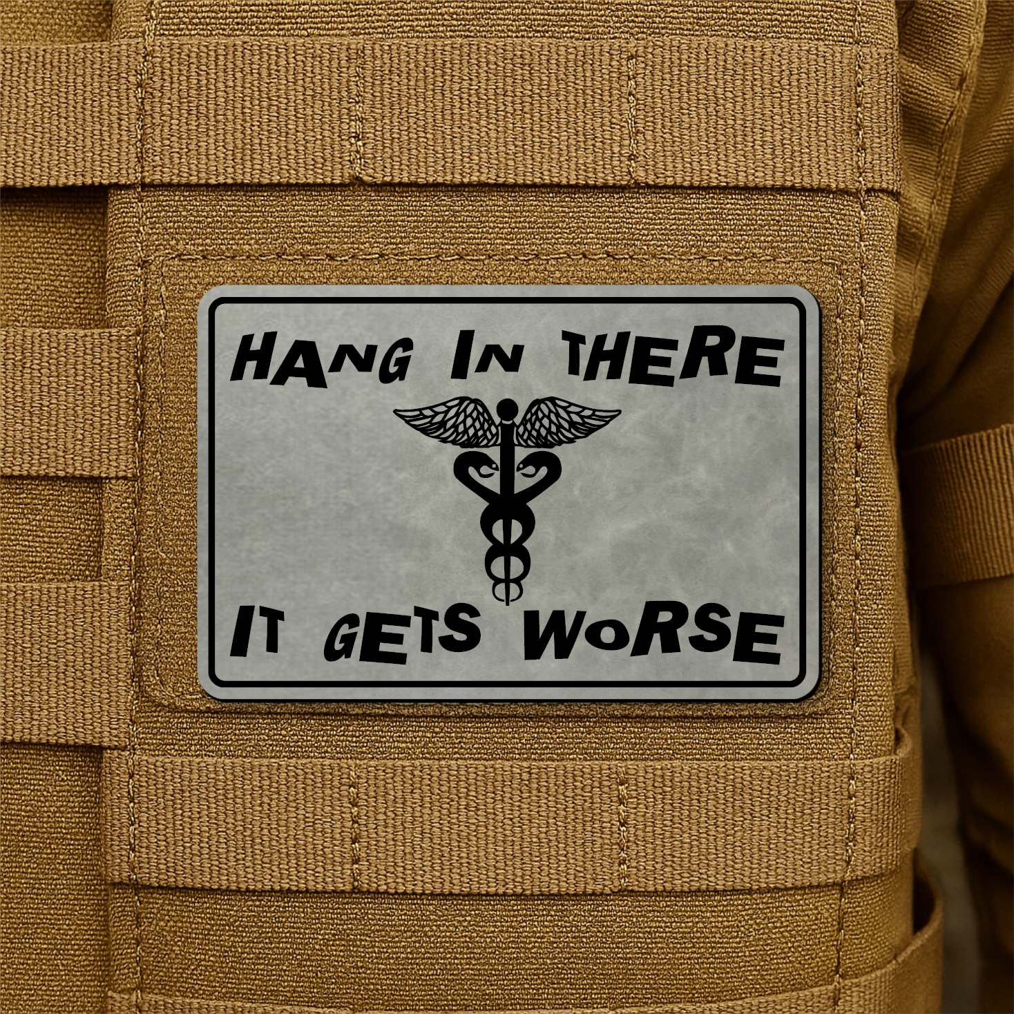 Hang In There It Gets Worse Funny Medical Morale Patch 2"x3" Hook & Loop | Made in USA