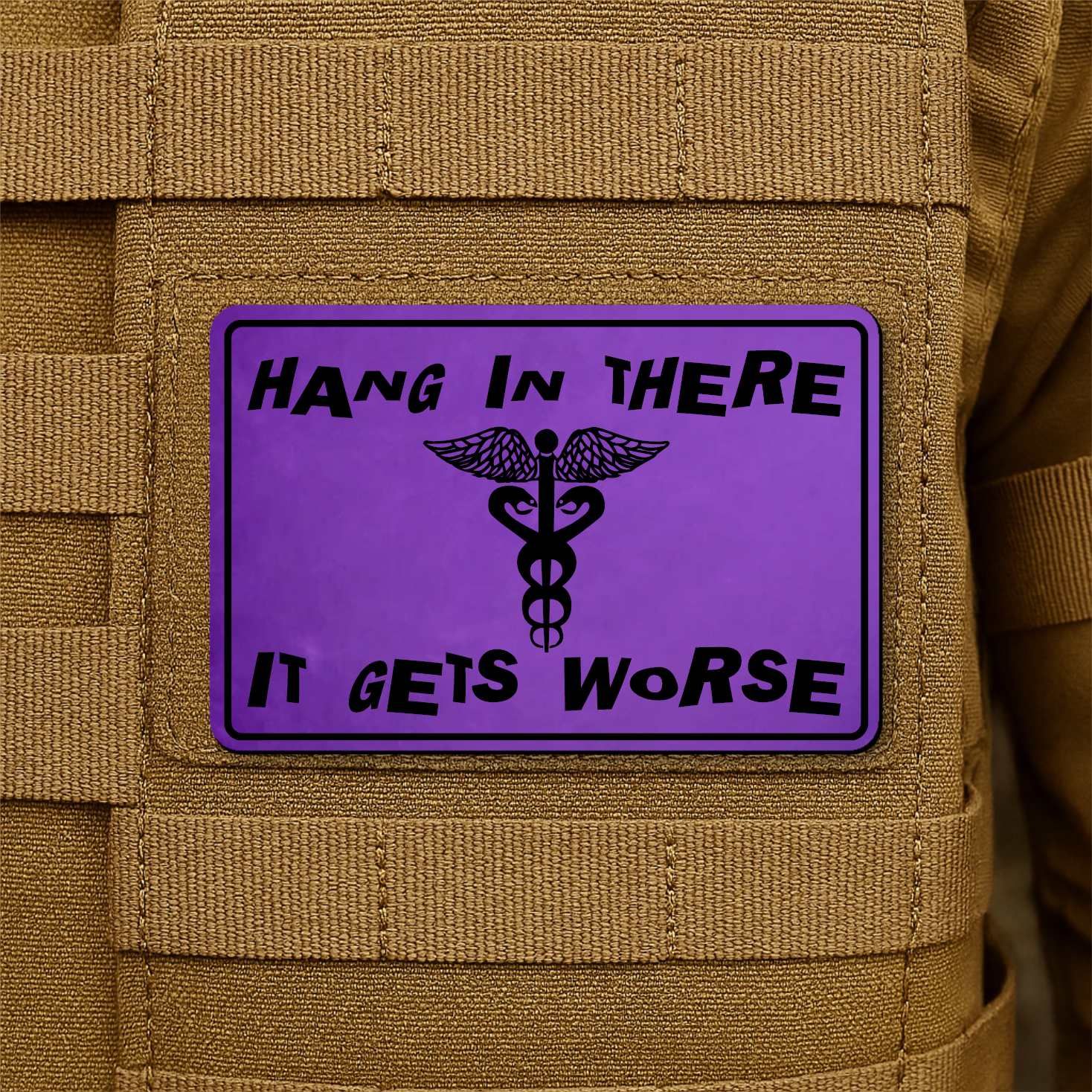 Hang In There It Gets Worse Funny Medical Morale Patch 2"x3" Hook & Loop | Made in USA