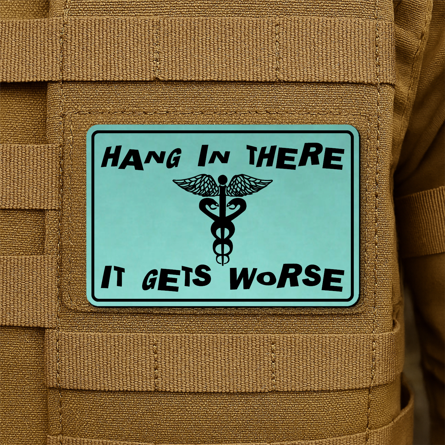 Hang In There It Gets Worse Funny Medical Morale Patch 2"x3" Hook & Loop | Made in USA