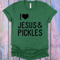I Love Jesus & Pickles Graphic Tee