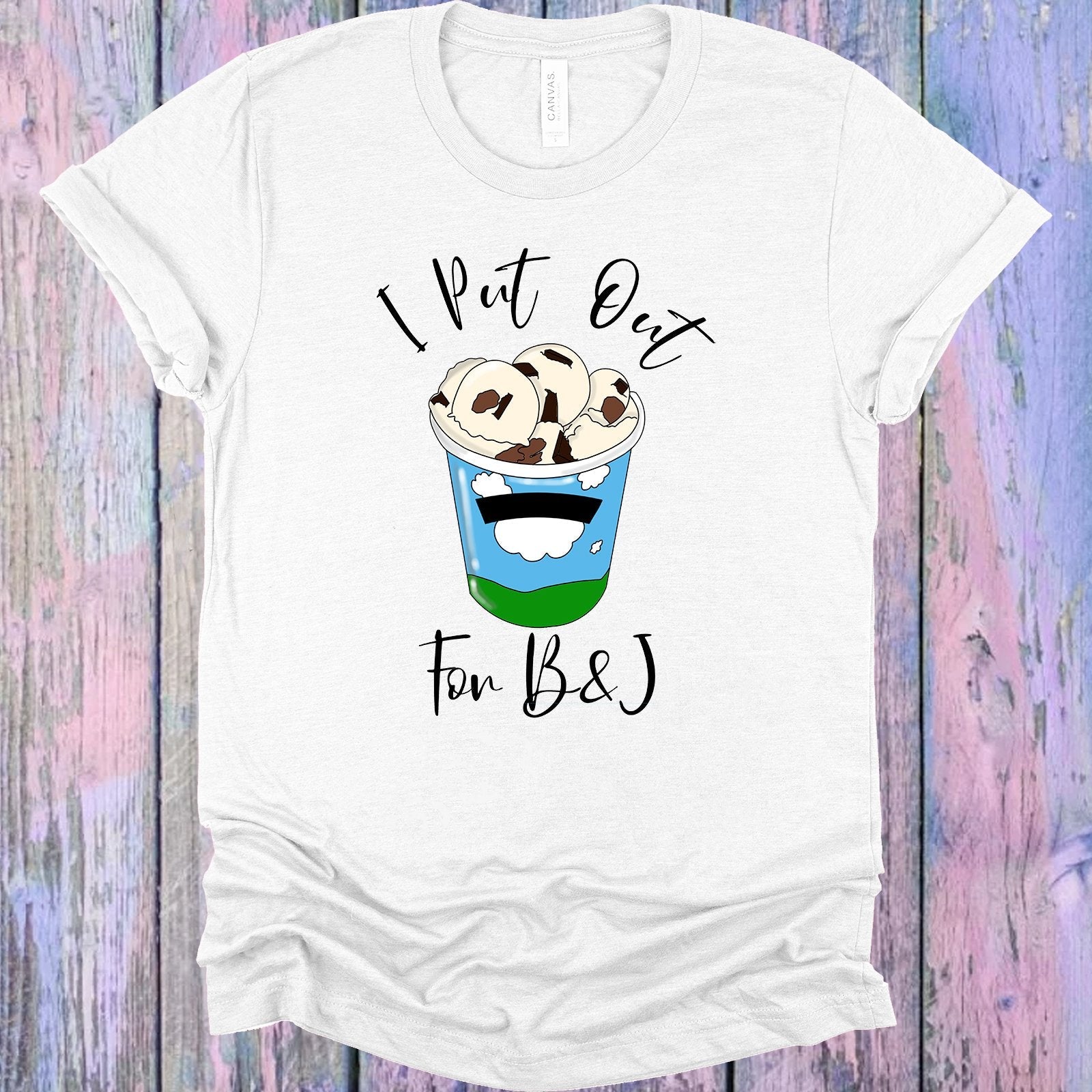 I Put Out for B&J Graphic Tee