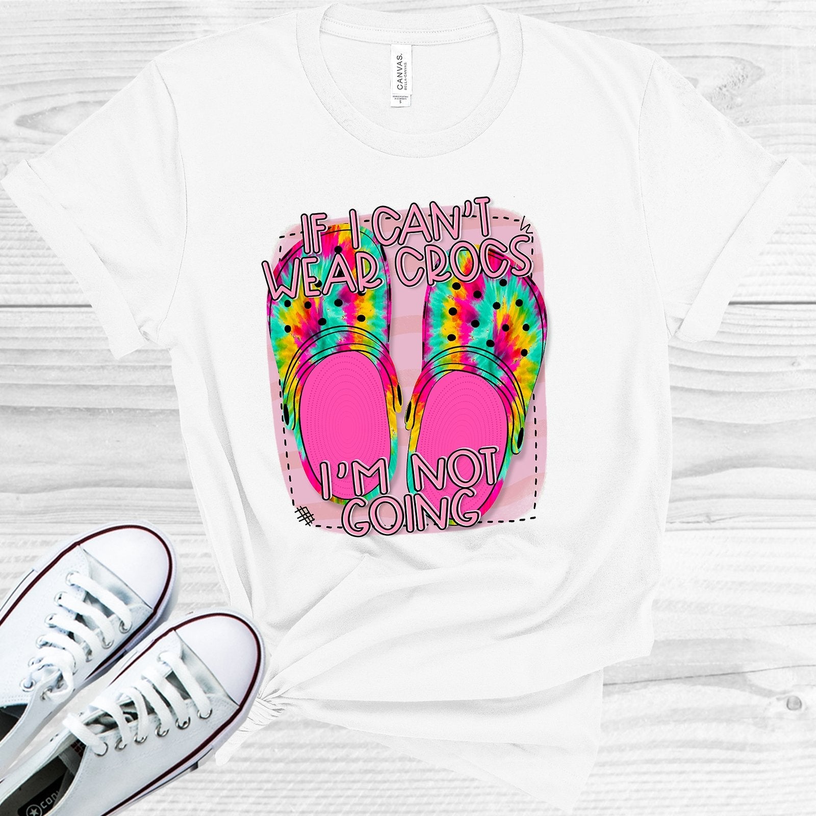 If I Can't Wear Crocs I'm Not Going Graphic Tee
