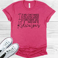 If You Can't Handle My at My Worst I Don't Blame You That Crap is Ridiculous Graphic Tee
