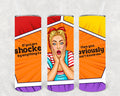 If You are Shocked By Anything I Say 20 oz Skinny Tumbler