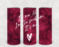 It's Me I'm the Problem It's Me 20 oz Skinny Tumbler