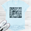 It's Okay Not to Be Perfect Graphic Tee