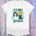 It's Only Forever Graphic Tee