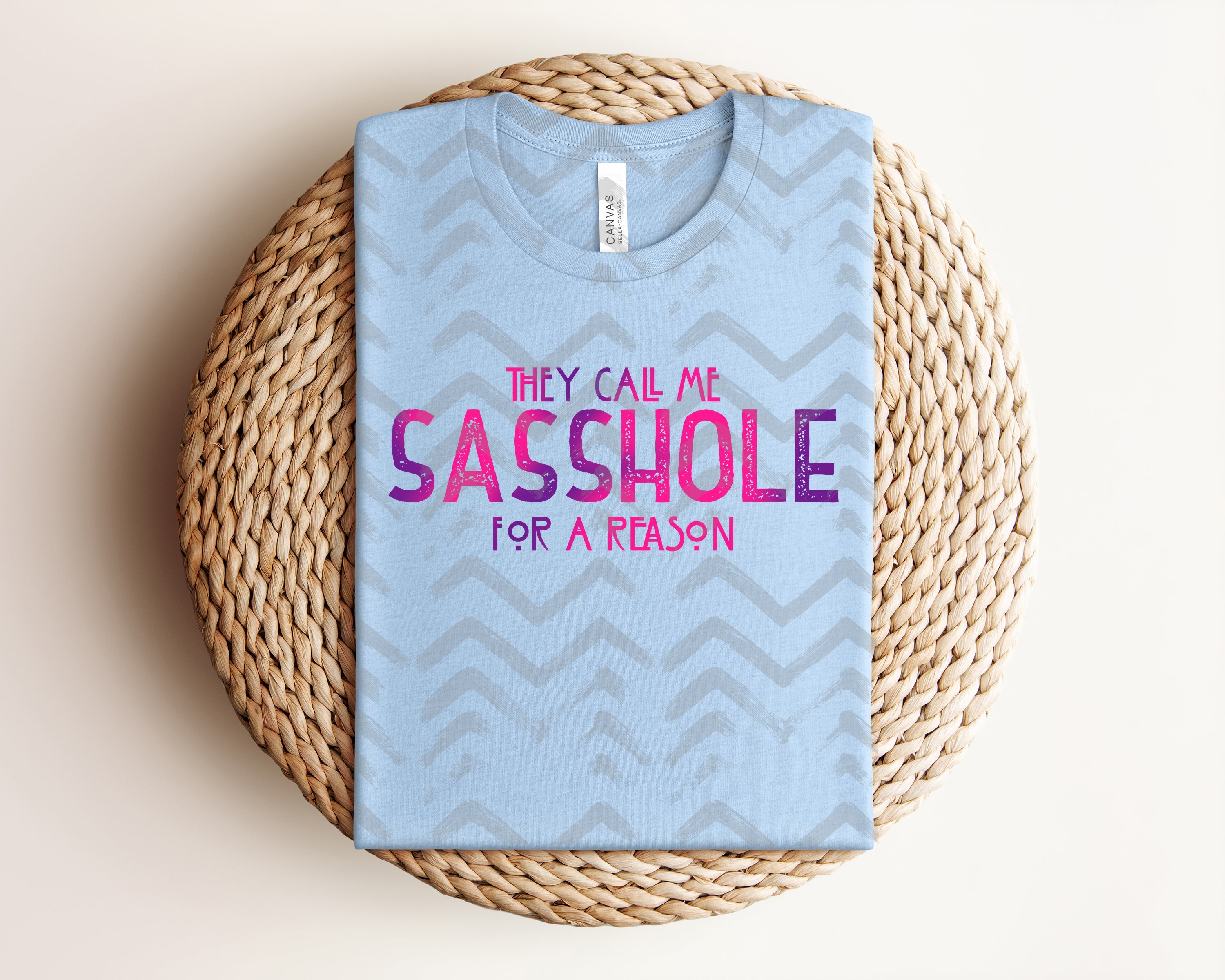 They Call Me Sasshole for a Reason Graphic Tee