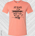 Just Because It Was Handmade Doesn't Mean It Was Easy Graphic Tee