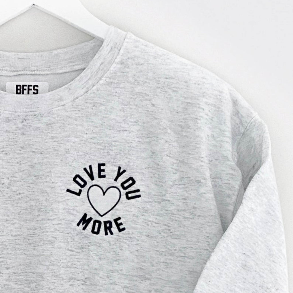 LOVE U MORE ♡ adult embroidered sweatshirt