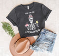 OMG I'm Like Literally Dead Graphic Tee
