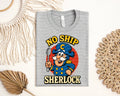No Ship Sherlock Graphic Tee