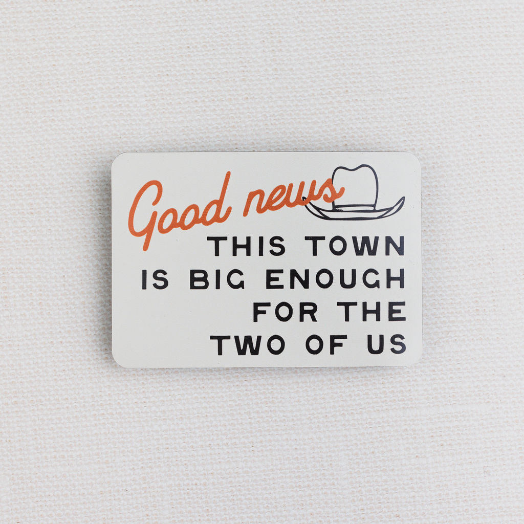 This Town is Big Enough Magnet