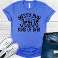 Messy Bun and Jesus Kind of Day Graphic Tee