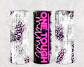One Tough Mama 20 oz Skinny Tumbler