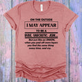 On the Outside I May Appear to Be a Rude Sarcastic Jerk Graphic Tee