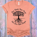 Our Roots Run Deep Our Love Runs Deeper Graphic Tee