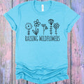 Raising Wildflowers Graphic Tee