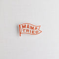 Mama Tried Sticker
