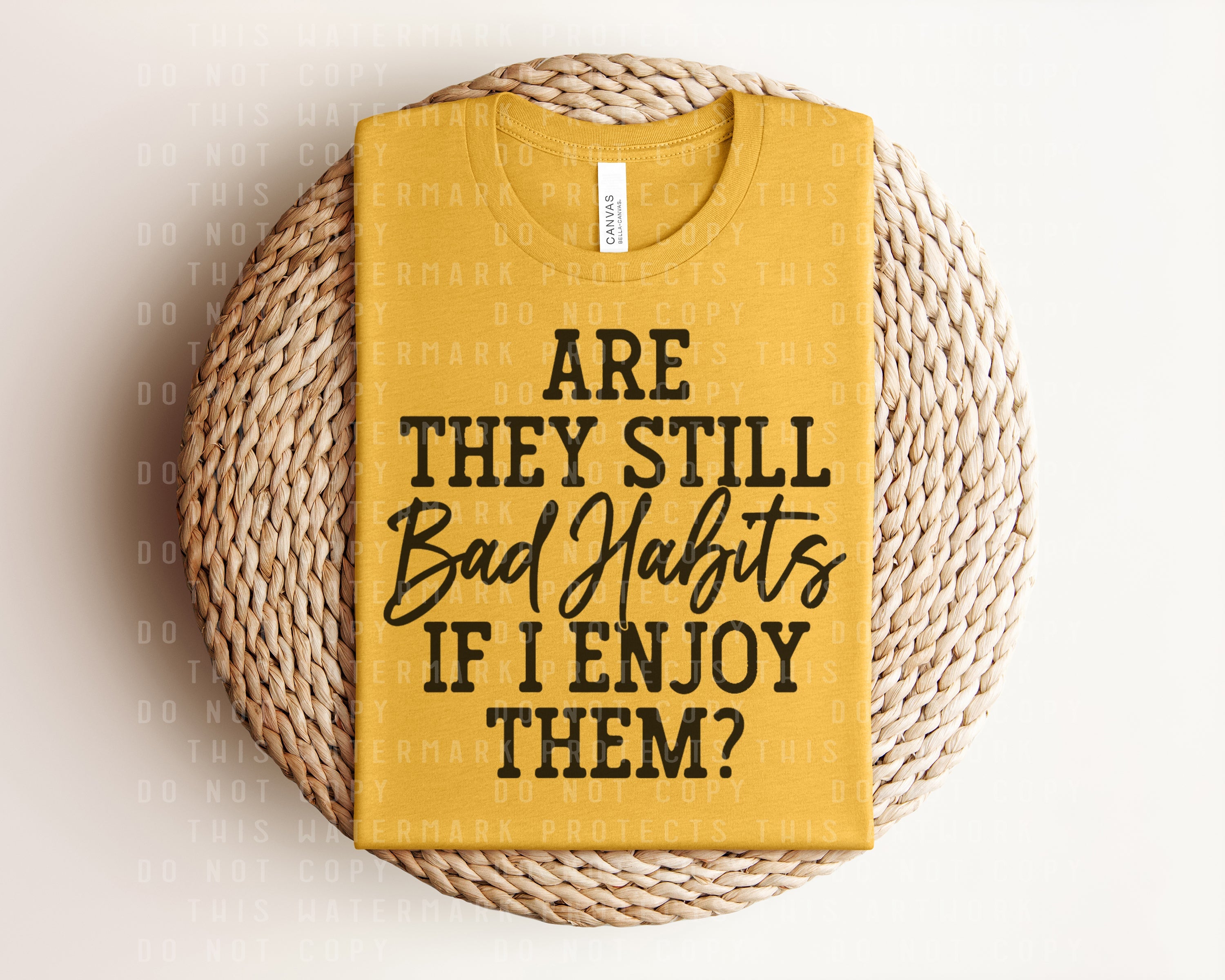 Are They Still Bad Habits If I Enjoy Them Graphic Tee