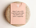 When I Was a Kid I Wanted to Be Older Graphic Tee