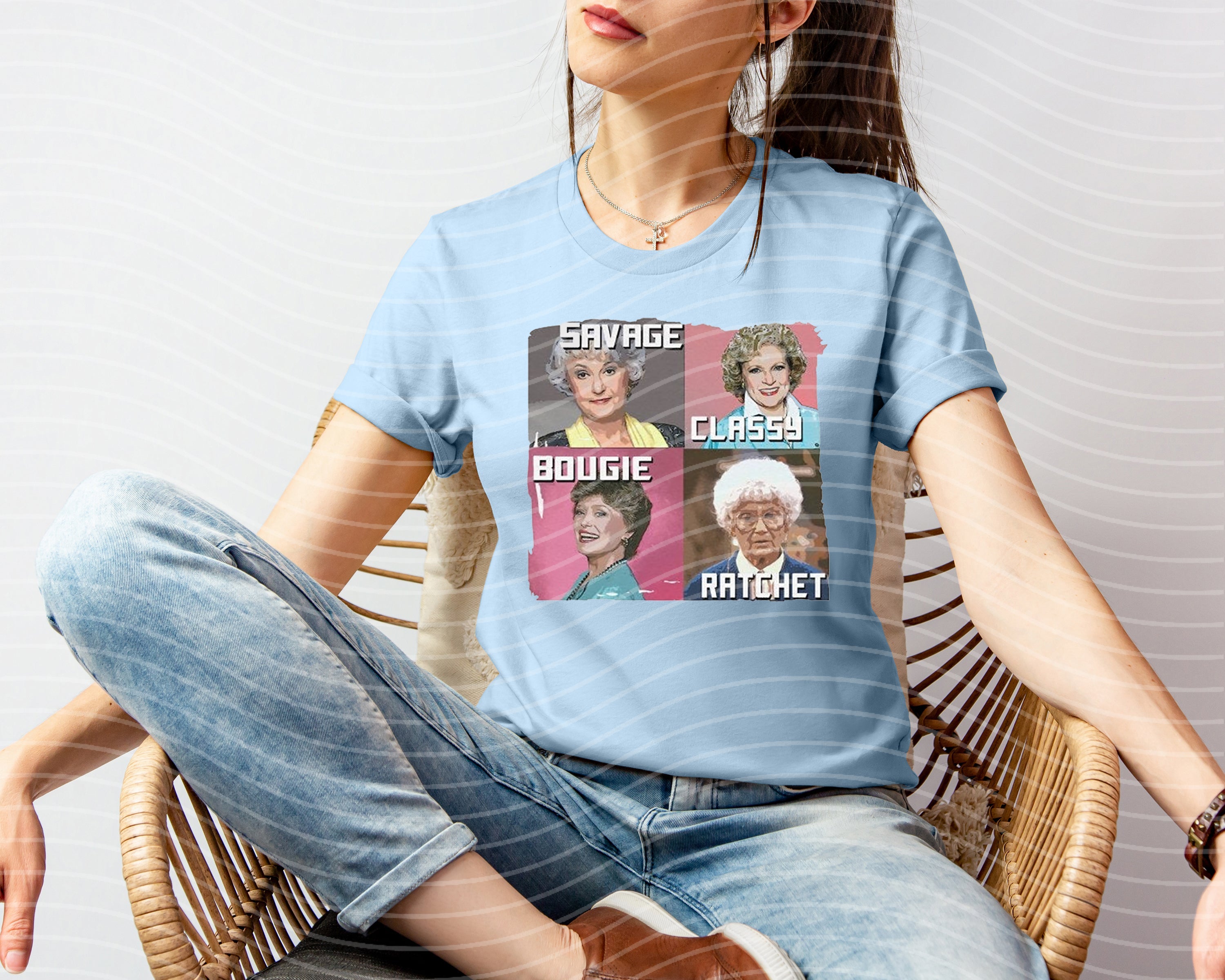 Golden Girls Savage Classy Bougie Ratchet Graphic Tee