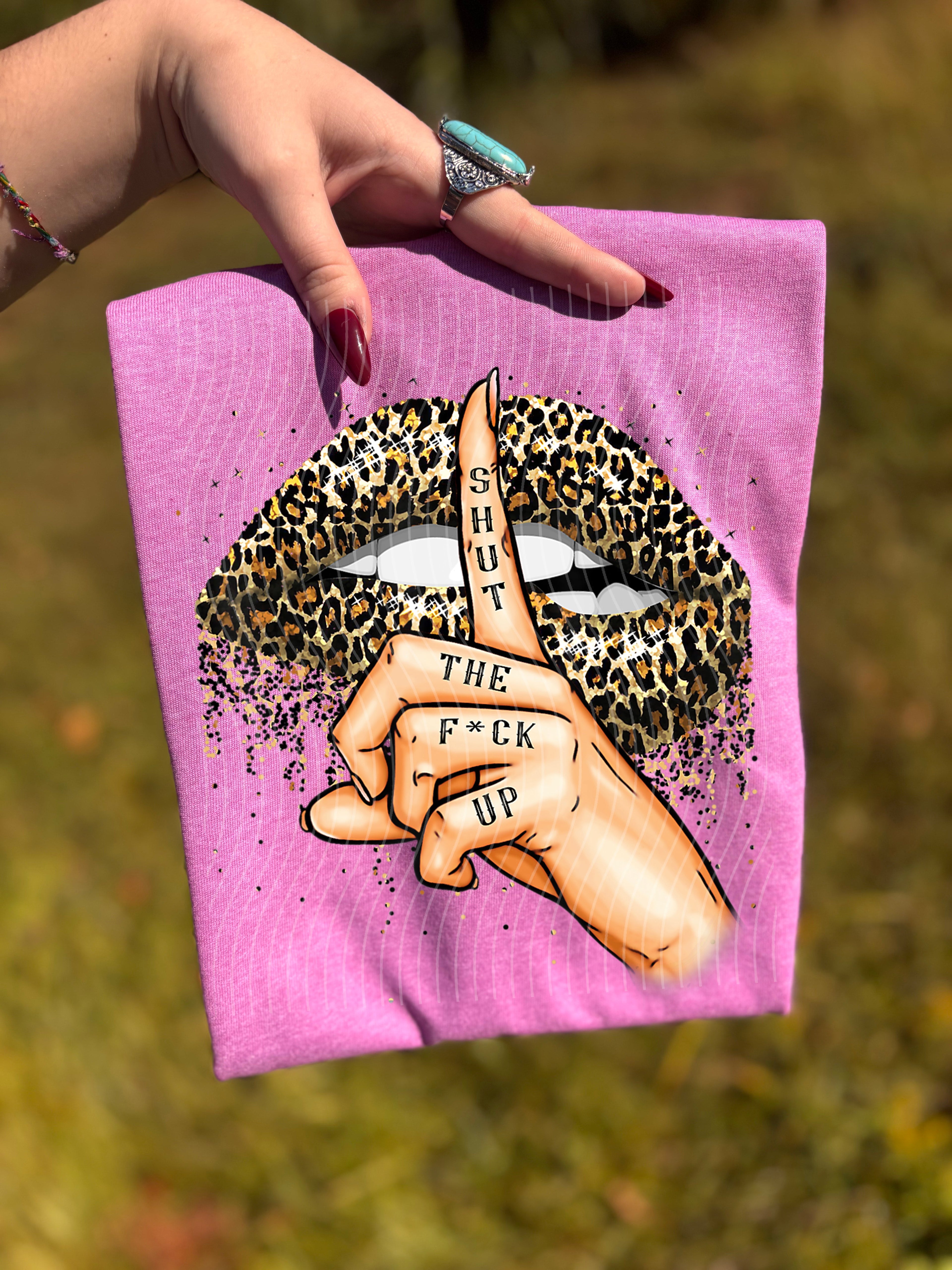 Shut the F*** Up Graphic Tee