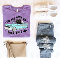 On My Way to F*** S*** Up Graphic Tee