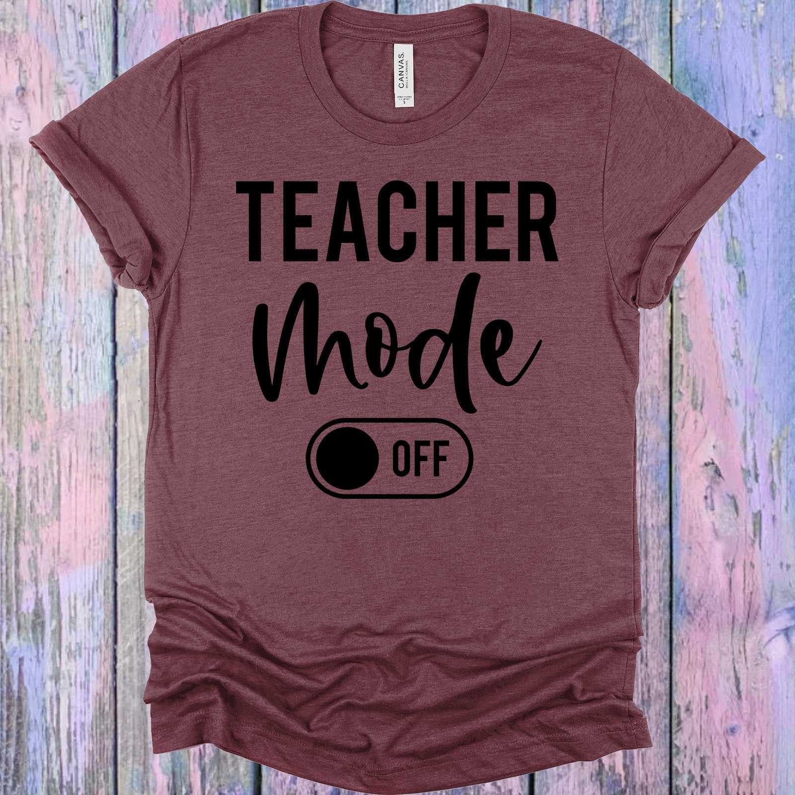 Teacher Mode Off Graphic Tee