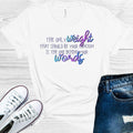 The Only Weight That Should Be Your Concern is the Weight Behind Your Words Graphic Tee