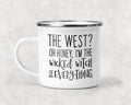 The West Oh Honey I'm the Wicked Witch of Everything Mug