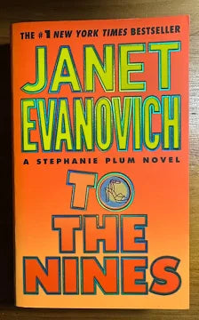 To the Nines  by Janet Evanovich - A Stephanie Plum Series