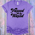 Vaxxed and Waxed Graphic Tee