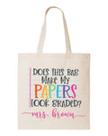 Does This Bag Make My Paper Look Graded Tote