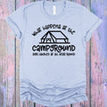 What Happens at the Campground Gets Laughed at All Year Graphic Tee
