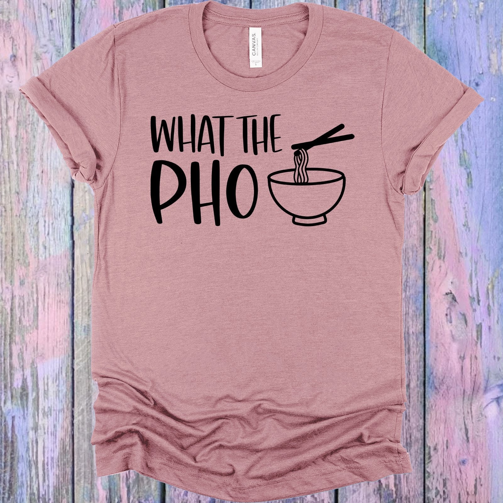 What the Pho Graphic Tee