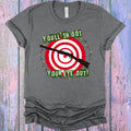 You'll Shoot Your Eye Out Graphic Tee