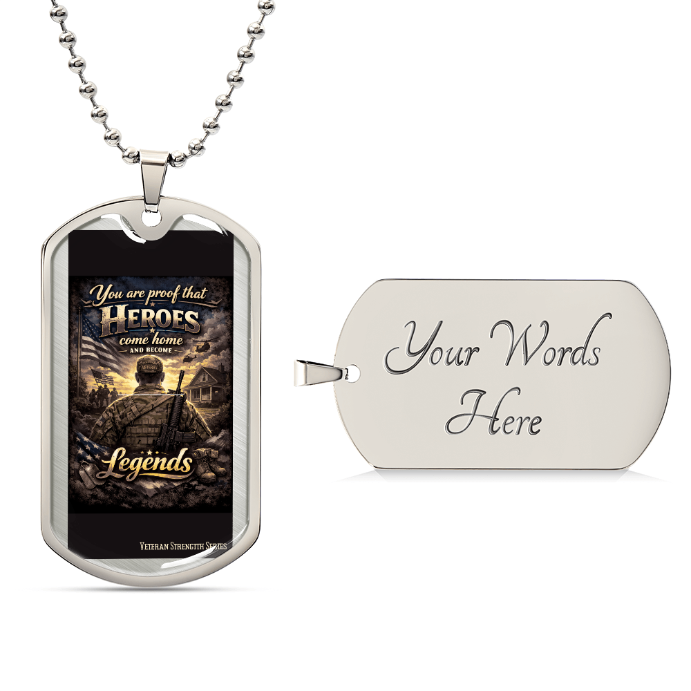 You Are Proof Heroes Come Home – Veteran Strength Dog Tag Necklace
