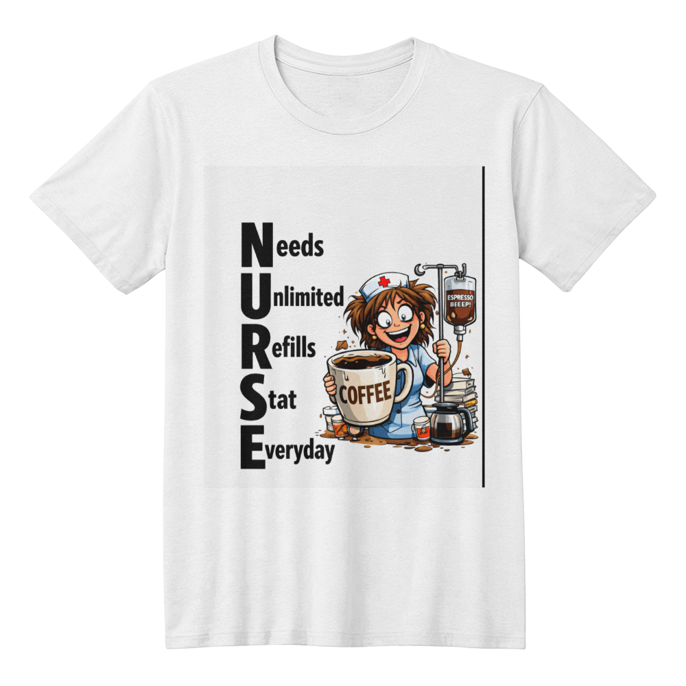 Funny Nurse Coffee Shirt – NURSE Needs Unlimited Refills Stat Everyday | Nurse Humor Tee | RN Coffee Lover Gift | Healthcare Worker Shirt