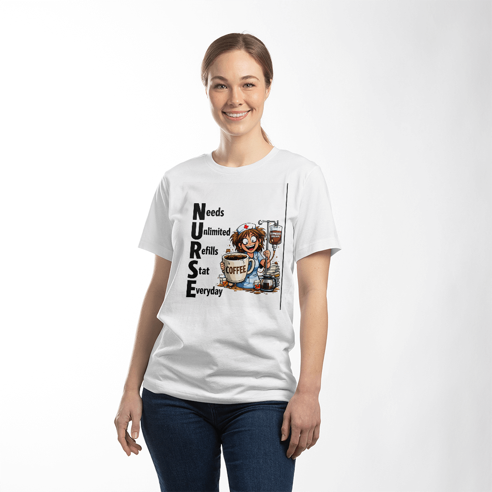 Funny Nurse Coffee Shirt – NURSE Needs Unlimited Refills Stat Everyday | Nurse Humor Tee | RN Coffee Lover Gift | Healthcare Worker Shirt