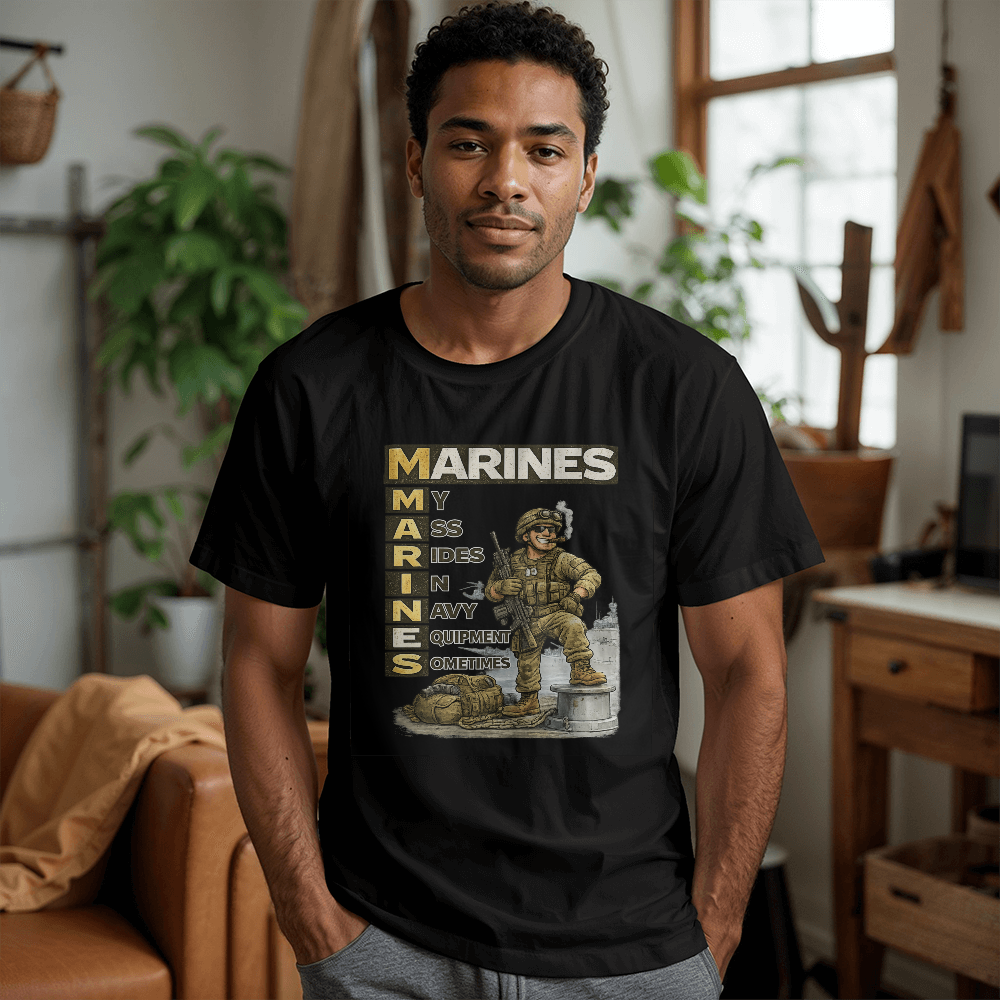 Funny Marines Shirt – Marines: My Ass Rides In Navy Equipment Sometimes | Marine Corps Humor Tee | USMC Veteran Gift