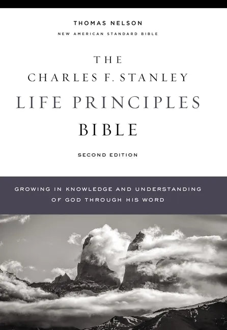 Nasb, Charles F. Stanley Life Principles Bible, 2nd Edition, Hardcover, Comfort Print: Holy Bible, New American Standard Bible - Hardcover