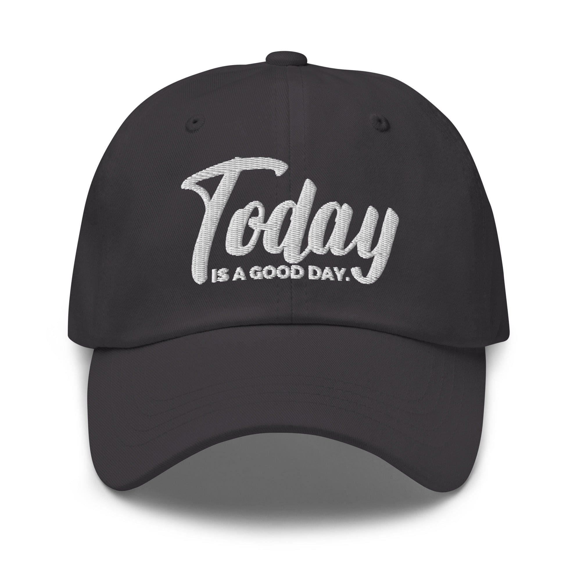 Embroidered Baseball Cap - Adjustable - Today is a Good Day
