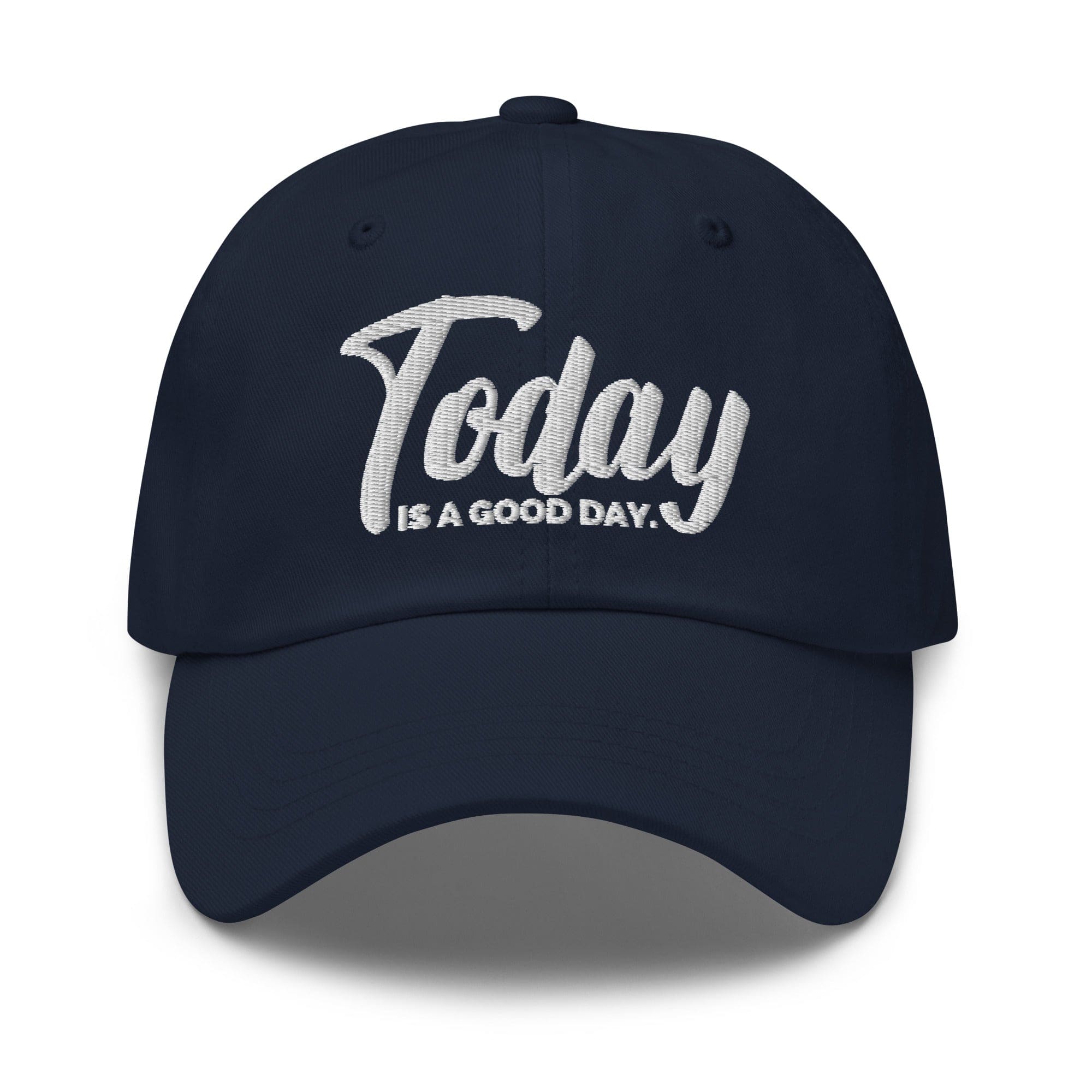 Embroidered Baseball Cap - Adjustable - Today is a Good Day