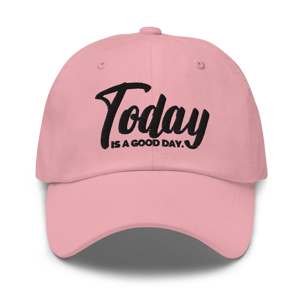 Embroidered Baseball Cap - Adjustable - Today is a Good Day