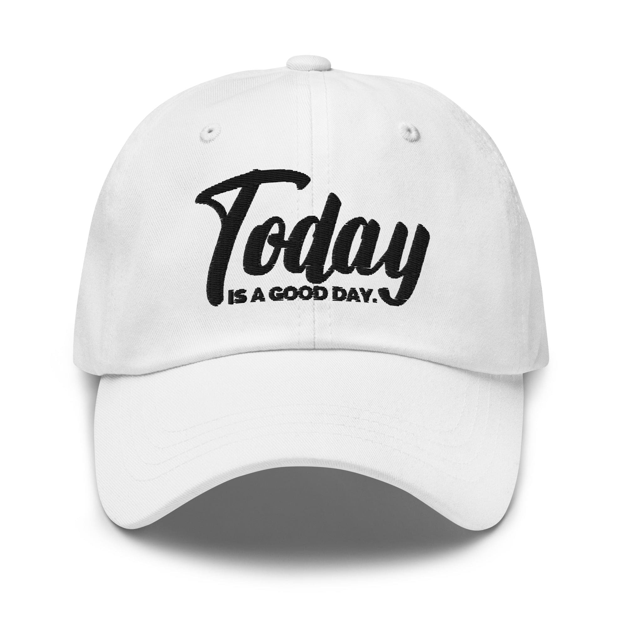 Embroidered Baseball Cap - Adjustable - Today is a Good Day