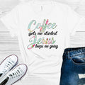 Coffee Gets Me Started Jesus Keeps Me Going Graphic Tee